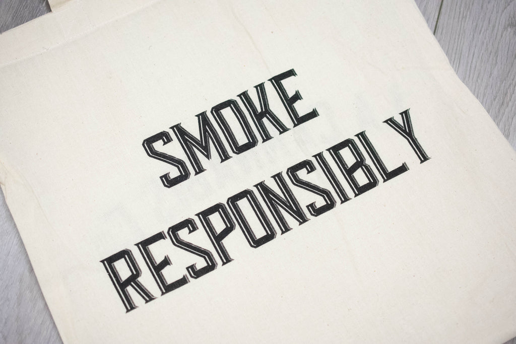 Smoke Responsibly Tote